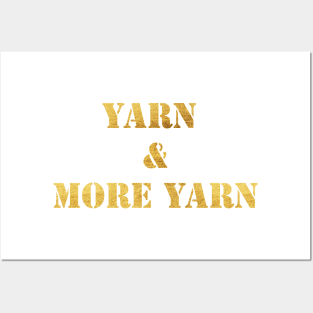 Yarn and More Yarn in Gold Posters and Art